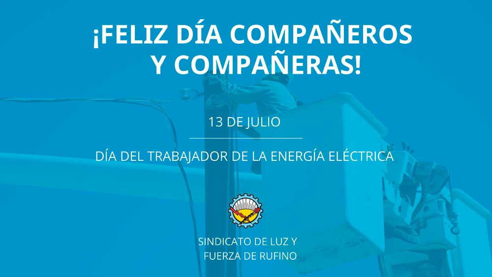 13 de JULIO de 1948-13 de JULIO de 2021 «DIA DEL TRABAJADOR DE LA ELECTRICIDAD»
